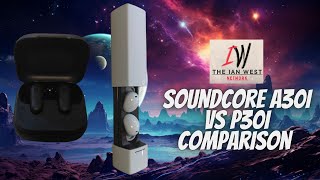 Soundcore By Anker A30i vs P30i comparison review [upl. by Mac]