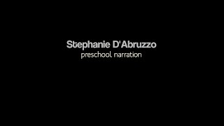 Stephanie DAbruzzo Preschool Narration Reel [upl. by Alram]