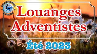 Louanges Adventistes Été 2023 httpradioleresteorg [upl. by Allisan455]