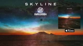 Ryan Farish  Skyline Official Audio [upl. by Aztilay]