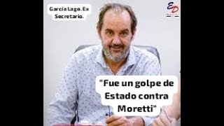 quotFue un golpe de Estado contra Morettiquot Pablo García Lago ex Secretario del CASLA con Maxi Berardo [upl. by Ayhdiv374]