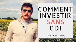 Investir SANS CDI dans limmobilier [upl. by Adnwahsar917]