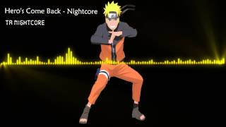 Heros Come Back  Nightcore Nobodyknows Naruto Shippuden Opening 1 [upl. by Nosmas]