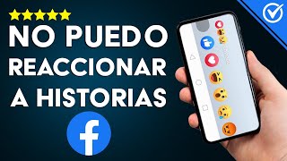 ¿Por qué no se Puede Reaccionar a Historias de Facebook y Cómo Solucionarlo [upl. by Gabrielli506]