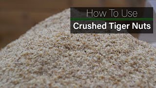 Crushed Tiger Nut  No Preparation Needed [upl. by Ohl]