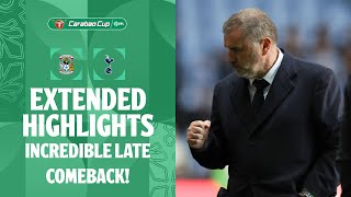 SPURS INCREDIBLE COMEBACK  Coventry City v Tottenham Hotspur extended highlights [upl. by Stewart]