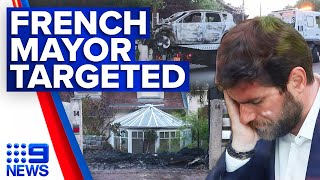 Rioters ramraid and torch French mayor’s home wife and child injured  9 News Australia [upl. by Laufer]