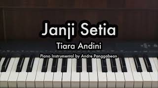 Janji Setia  Tiara Andini  Piano Karaoke by Andre Panggabean [upl. by Alyahsat]