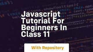 Javascript tutorial for beginners in class 11 [upl. by Adlar]