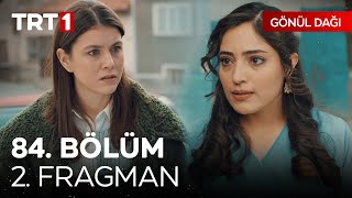 Gönül Dağı 84 Bölüm 2 Fragmanı  quotUzak dur benim nişanlımdanquot [upl. by Mandie]