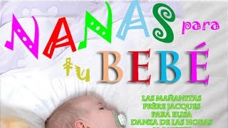 Efecto Mozart  Las mejores NANAS para dormir a tu bebé Vídeo Oficial [upl. by Tacy]