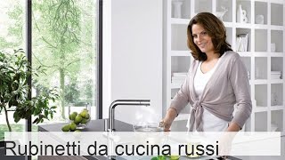 Rubinetti da cucina di produzione russa valutazione dei produttori russi [upl. by Nnylf]