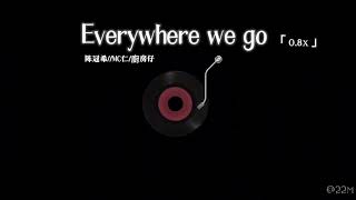 Everywhere we go 08x — 陈冠希MC仁廚房仔 [upl. by Sherrard435]