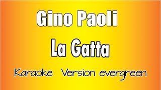 Gino Paoli  La Gatta versione Karaoke Academy Italia [upl. by Eerrahs939]