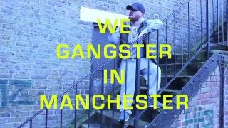 We Gangster In Manchester [upl. by Winfield]