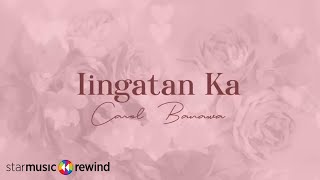 Iingatan Ka  Carol Banawa Lyrics [upl. by Zucker]