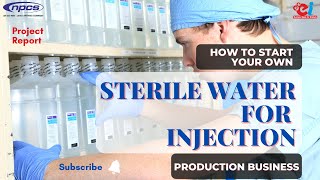 How to start your own Sterile Water for Injection Production Business [upl. by Alyos443]