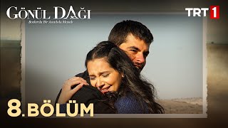 Gönül Dağı 8 Bölüm trt1 [upl. by Karleen]