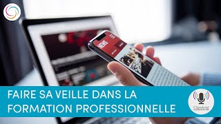 Comment faire sa veille dans la formation professionnelle [upl. by Glenna]