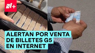 Alertan por estafa venta de billetes G5 en internet  N [upl. by Veats]