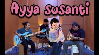 AYYA SUSANTI AIYA CIK SITI  P RAMLEE  COVER BY Ayanadia amp NAP [upl. by Del849]