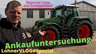 LohnerVLOGSpezial I Ankaufuntersuchung GebrauchtmaschinenkaufFendtJohn DeereCaseDeutzNHClaas [upl. by Ansela]