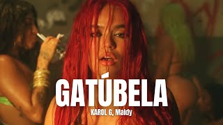 KAROL G Maldy  Gatúbela LetraLyrics [upl. by Okimat]