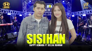 HAPPY ASMARA Feat DELVA IRAWAN  SISIHAN  Feat OM SERA  Official Music Video [upl. by Madai559]