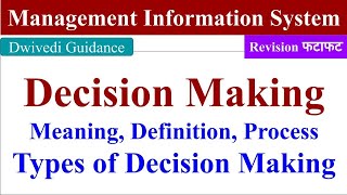 Decision Making type of decisions Decision making process management information system mis [upl. by Belsky479]