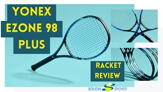 Yonex Ezone 98 Plus 2022 Tennis Racket Review [upl. by Enelrae437]