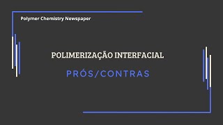 Polimerização interfacial  Prós e Contras [upl. by Nidla]