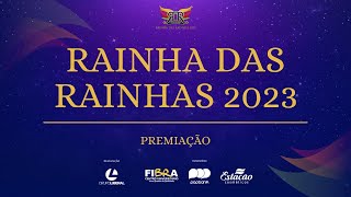 Rainhas das Rainhas 2023  Premiação  AO VIVO [upl. by Donielle]