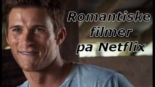 Romantiske filmer på Netflix til Valentinsdagen [upl. by Nnyre]