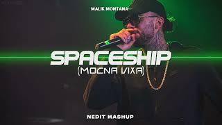 Malik Montana  SPACESHIP ale to MOCNA VIXA NEDIT MASHUP [upl. by Dehnel]