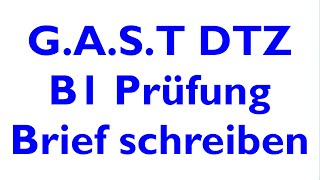 GAST DTZ B1 Briefe schreiben Prüfung B1 Neu 2024 [upl. by Neeuq385]