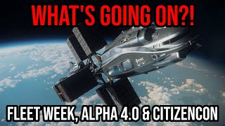 Star Citizen What’s Going With Fleet Week Alpha 40 amp CitizenCon [upl. by Sarine]