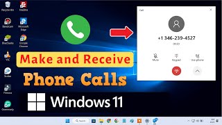 Make and Receive Phone Calls in Windows 11 PC [upl. by Raines]