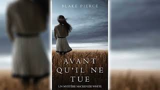 Avant quil ne tue par Blake Pierce  Livres Audio Gratuit Complet [upl. by Ahtrim]