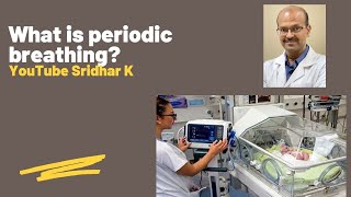 What is periodic breathing Does it need any treatment Dr Sridhar Kalyanasundaram [upl. by Yi]