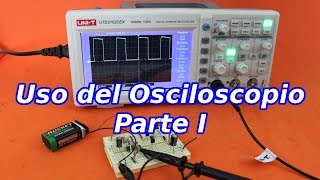 Uso del Osciloscopio 1 Controles Básicos y Calibración de Puntas [upl. by Virgilia393]