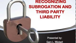 Recognizing Subrogation and Third Party Liability [upl. by Aihsekan]