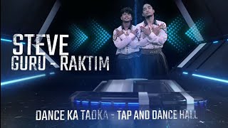 Steve and Raktim Indias Best Dancer Season 4 quot Dance ka Tadhka Part 2 Sonylive [upl. by Sly]