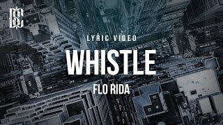 Flo Rida  Whistle  Lyrics [upl. by Swain12]