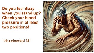 Do you feel dizzy when you stand up Check your blood pressure in at least two positions [upl. by Yecnuahc]