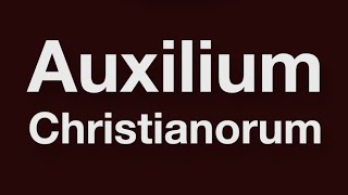 Auxilium Christianorum prayers for Tuesday [upl. by Viradis956]