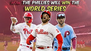 HOW The Phillies Will WIN The WORLD SERIES [upl. by Lewes668]