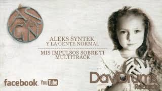 Aleks Syntek Y La Gente Normal  Mis Impulsos Sobre Ti MULTITRACK REMAKE BACKINGTRACK [upl. by Anek]