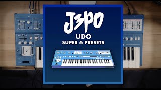 J3PO UDO Super 6 Presets  Official Sounds Demo [upl. by Animahs478]