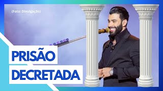 GUSTAVO LIMA JUSTIÇA DECRETA PRISÃO DO CANTOR SERTANEJO [upl. by Eahsed]