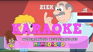 ZIEK  Kinderliedjes  Karaoke  Minidisco [upl. by Dunseath47]